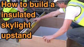 How to build a insulated skylight upstand and install a walk on skylight