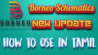 BORNEO SCHEMATICS New Update [15-01-24] | How to Use in Tamil