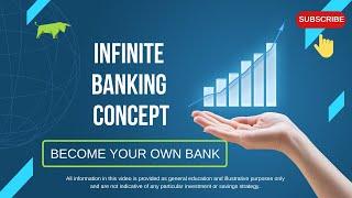 The Infinite Banking Concept Explained – How to Become Your Own Banker