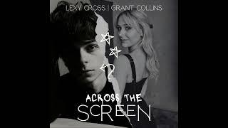 Lexy Cross, Grant Collins - Across The Screen