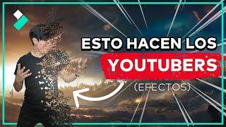 3 Efectos ALUCINANTES que usan los MEJORES YOUTUBERS- Cómo hacer Videos entretenidos para Youtube