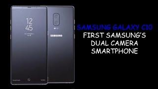 SAMSUNG GALAXY C10 : FIRST SAMSUNG'S DUAL CAMERA SMARTPHONE