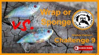 Challenge 9 Marble Wrap vs. Sponge | Custom painted fishing lures