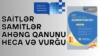 Saitlər, samitlər, ahəng qanunu, heca və vurğu (FONETİKA 1.HİSSƏ) DİM test toplu 2023