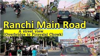 Ranchi Main Road | Overbridge se Firayalal Chowk