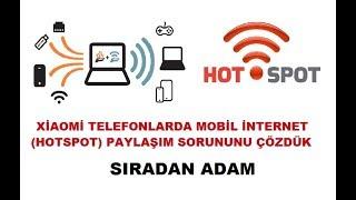 Xiaomi Telefonlardaki Hotspot (Mobil İnternet) Paylaşım Sorununu Çözdük