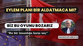 EYLEM PLANI BİR ALDATMACA MI?