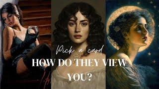 How do they view you | Pick a card reading