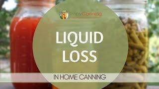 Liquid Loss in Home Canning.  Why is it Siphoning?