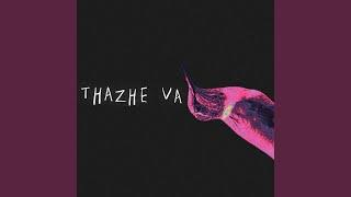 Thazhe Va (Reimagined)