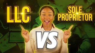 LLC vs Sole Proprietor: Which is Better for Your Business?