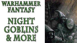 Warhammer Fantasy Lore - Night Goblins & More, Who are They?