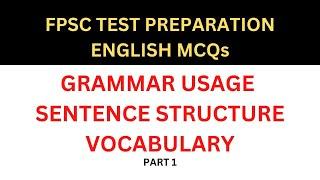 Grammar Usage Sentence Structure and Vocabulary MCQs Part 1 | FPSC Test Preparation