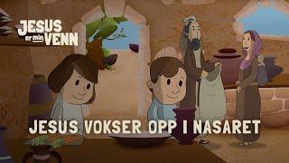 Jesus vokser opp i Nasaret | Kristen tegnefilm for barn | Jesus er min venn (episode 2)