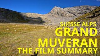 Grand Muveran ( The Film Summary ) Trekking do NOT ends where Alpine Climbing Begins...