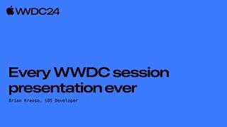 Every Apple WWDC session presentation ever