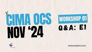 CIMA Operational Case Study (OCS) November 2024 (BackOffice) - Workshop 01: E1