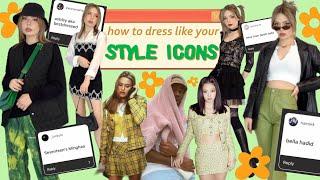 how to dress like YOUR style icons