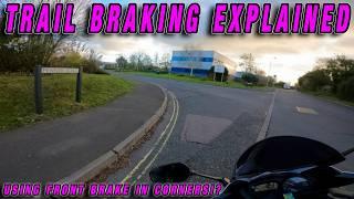 Trail Braking Explained! | Using FRONT Brake In Corners!