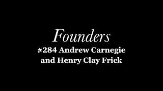 #284 Andrew Carnegie and Henry Clay Frick