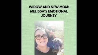 BW 119: Widow and New Mom: Melissa's Emotional Journey