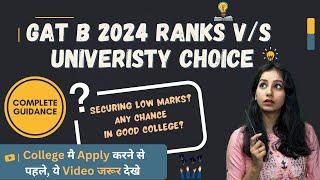 GAT B 2024 Rank V/s University Choice I GAT B Counselling I Rank Analysis I