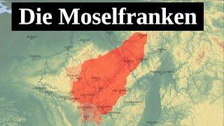 Die Moselfranken! - Lothringen, Luxemburgen und Rheinland-Pfalz!