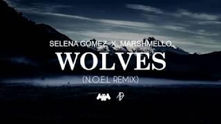 Selena Gomez, Marshmello - Wolves (N.O.E.L Remix)