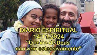 DIÁRIO ESPIRITUAL MISSÃO BELÉM - 14/11/2024 - Lc 17,20-25