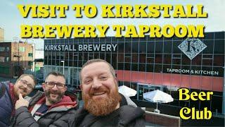 Visit to Kirkstall Brewery Taproom | Beer Club Ep 57 | The Big Daddy D Reviews