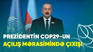 İlham Əliyevin COP29-un Liderlər Sammitində çıxışı - CANLI