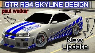 HOW TO MAKE PAUL WALKER NISSAN GTR R34 SKYLINE IN CAR PARKING MULTIPLAYER