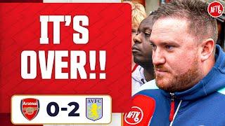 It’s Over! (Dan Potts Rant) | Arsenal 0-2 Aston Villa