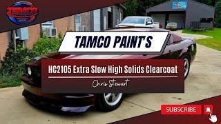 Tamco Paint's Clearcoat - HC2105 Extra Slow High Solids Clearcoat coated by Chris Stewart