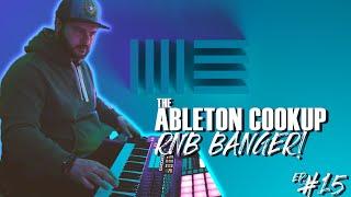 Ableton Live 11 Late Night Cookup Episode #15 RnB Banger!! 