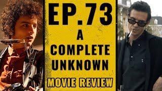 We're Back! & Talking About A Complete Unknown | We Talk Film Ep.73