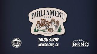 Parliament Trails | Talon Show | Nevada City