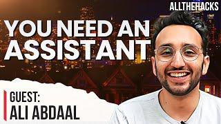 Why You NEED A Personal Assistant | Ali Abdaal on All The Hacks