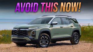 Here's Why You Must AVOID The New 2025 Chevrolet Equinox