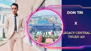 Siêu Phẩm Căn Hộ Gía Rẻ Legacy Central Thuận An - [ Don Tri TiVi ]