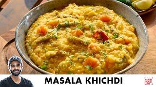 Masala Khichdi | Easy One Pot Recipe | मसाला खिचड़ी बनाने का आसान तरीका | Chef Sanjyot Keer