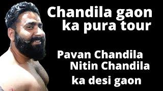 Nitin Chandila aur Pavan Chandila ka desi gaon | Full tour | Tarun Gill Talks