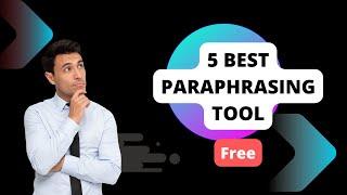 Top 5 Online Paraphrasing Tools 2023 | Online Rewrite tool| Best Paraphrasing Tool Online