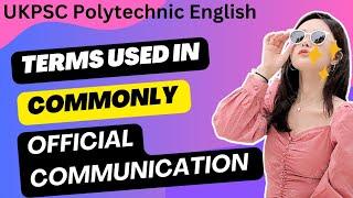 Terms commonly used in official communication UKPSC Polytechnic Lecturer  English 2025