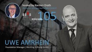 Ep. 105: Uwe Amrhein, wie können Stiftungen Nachhaltigkeit fördern?