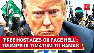 Trump To Attack Hamas In Gaza? US President Sets Deadline For Hostages Release; 'Hell If...'