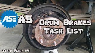 ASE A5 Test Prep #4 - Drum Brake Task List