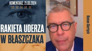 Rakieta uderza w Błaszczaka | Roman Giertych komentarz, 21.03.2024