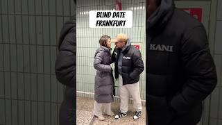 Blind Date Frankfurt  #frankfurt #zluanx #shorts