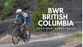 BWR British Columbia - 2024 Raw Highlights